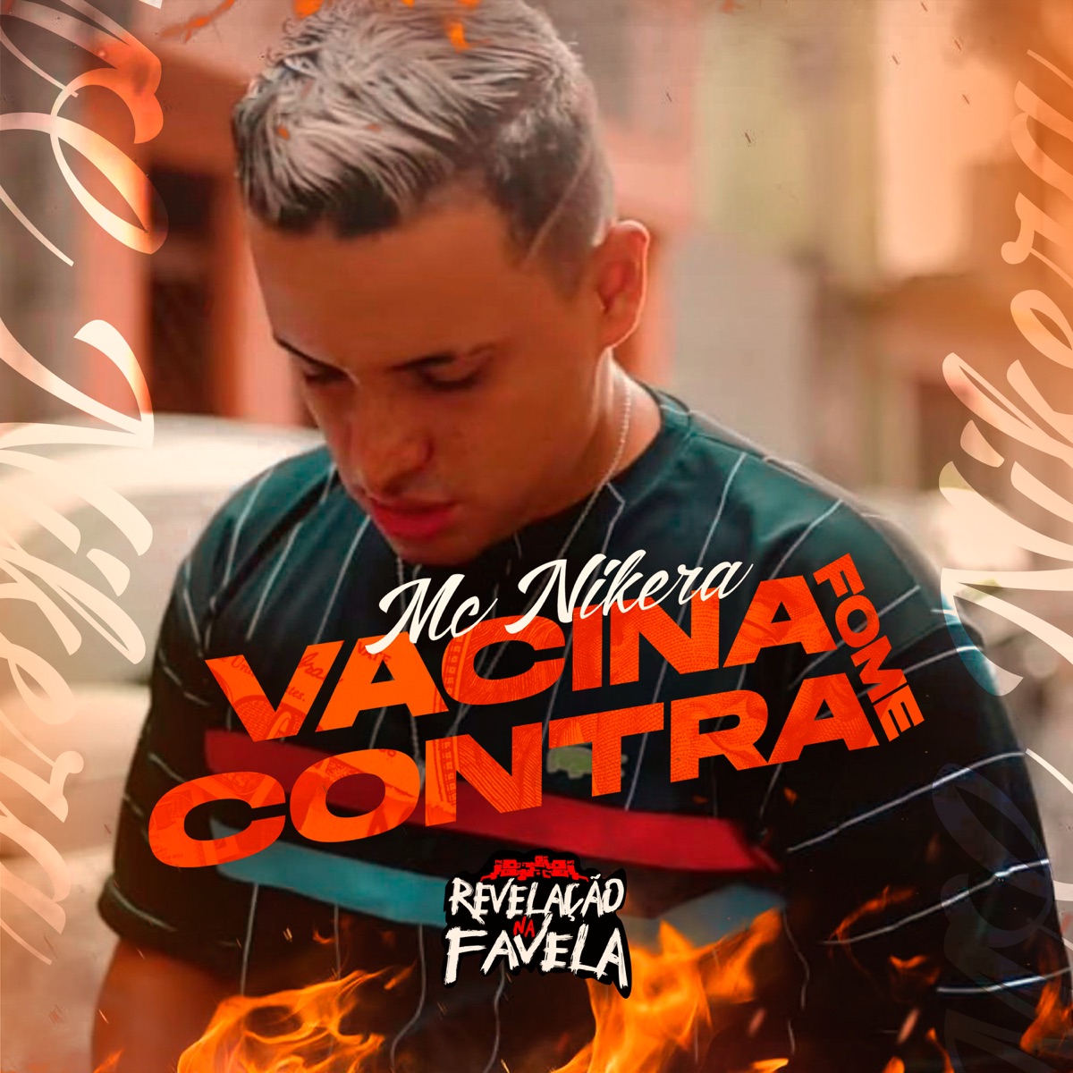 Vacina Contra a Fome - Single by MC NIKERA album cover