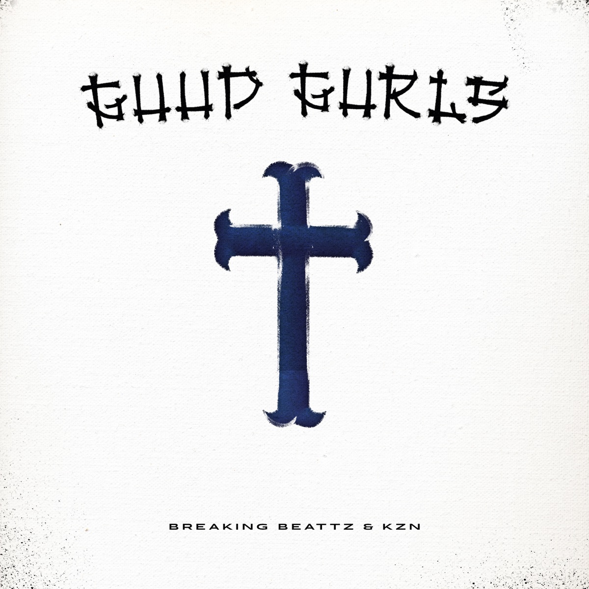 Guud Gurls - Single by Breaking Beattz album cover
