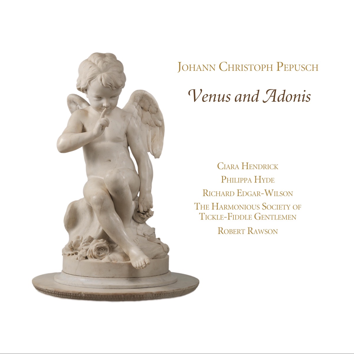 Pepusch: Venus and Adonis by Ciara Hendrick, Philippa Hyde, The Harmonious Society of Tickle-Fiddle Gentlemen & Robert Rawson album cover