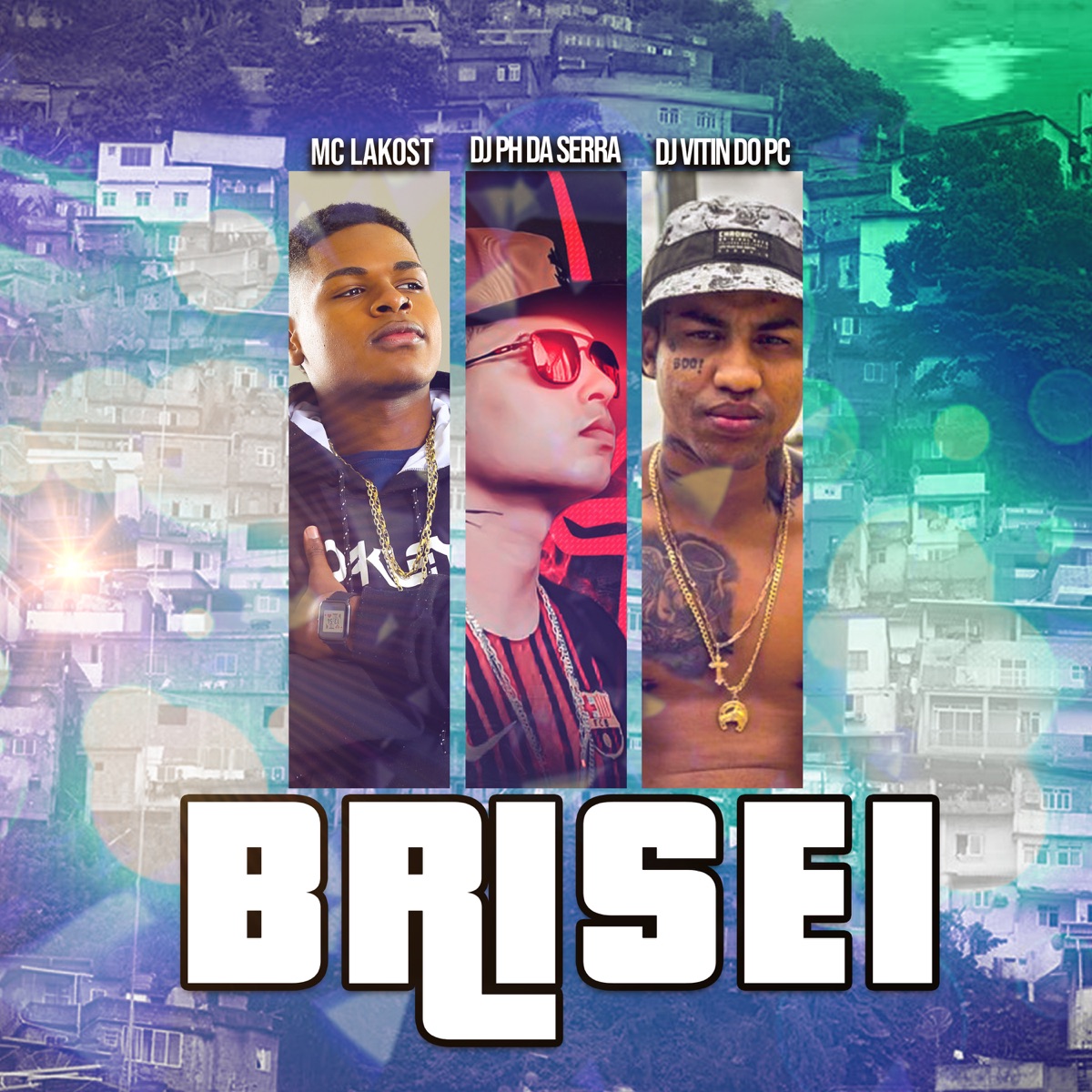 Brisei - Single by Mc Lakost, DJ Vitin do PC & DJ PH DA SERRA album cover