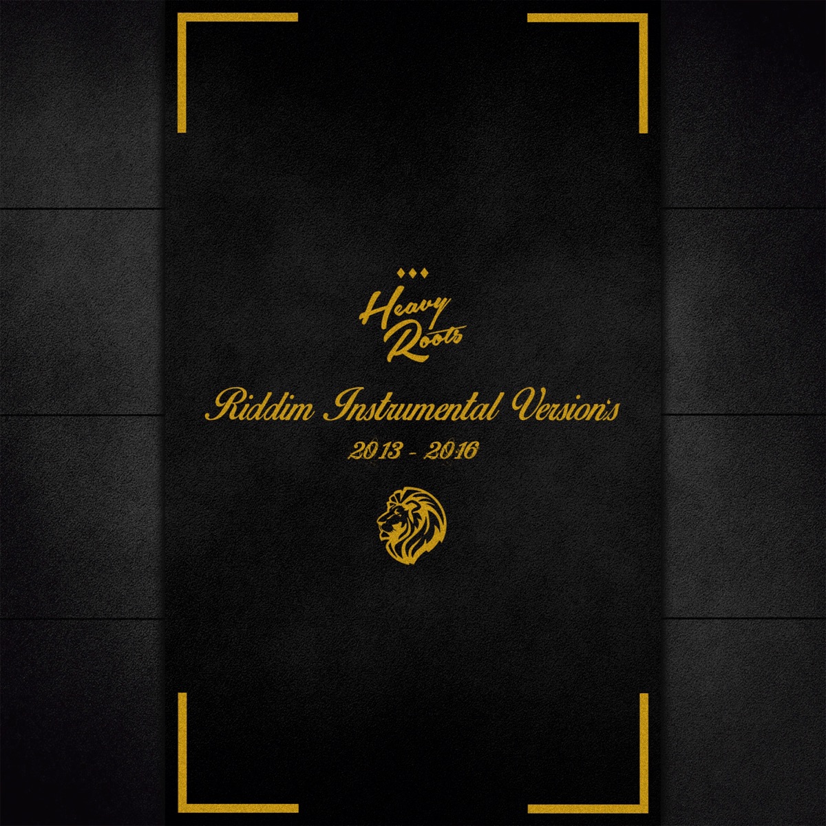 Heavy Roots Riddim Instrumental Versions (2013 - 2016) by Heavy Roots album cover