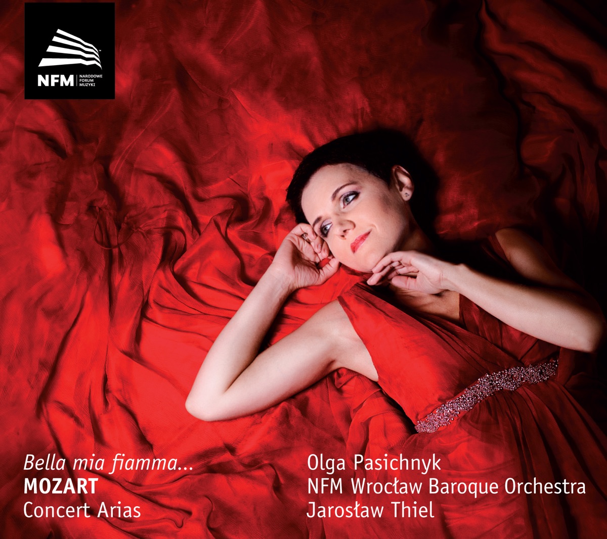 Mozart: Bella mia fiamma… - Concert Arias by Wrocław Baroque Orchestra, Jarosław Thiel, Marek Niewiedzial, Olga Pasichnyk & Natalya Pasichnyk album cover