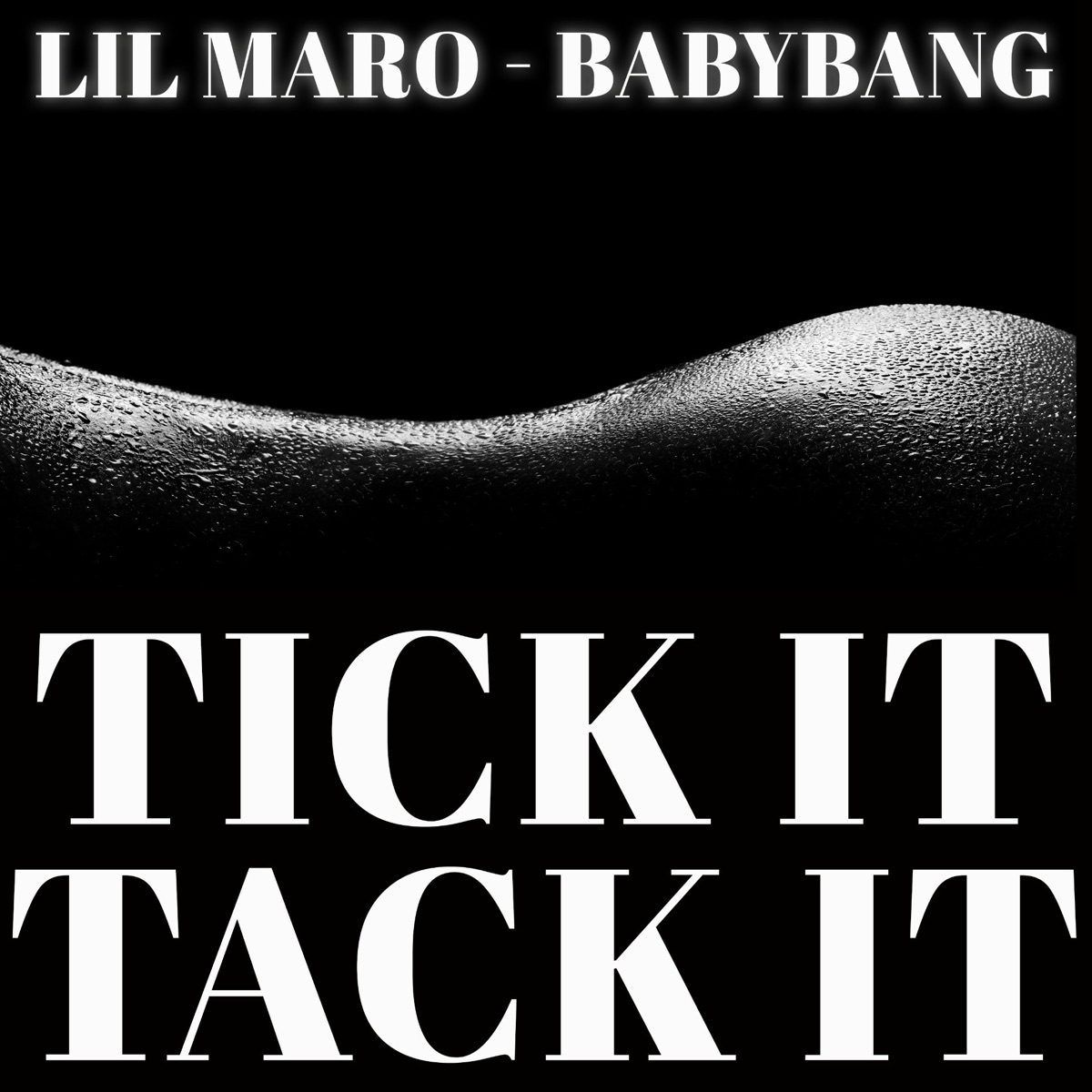 Tick It Tack It - Single by Lil Maro & Babybang album cover