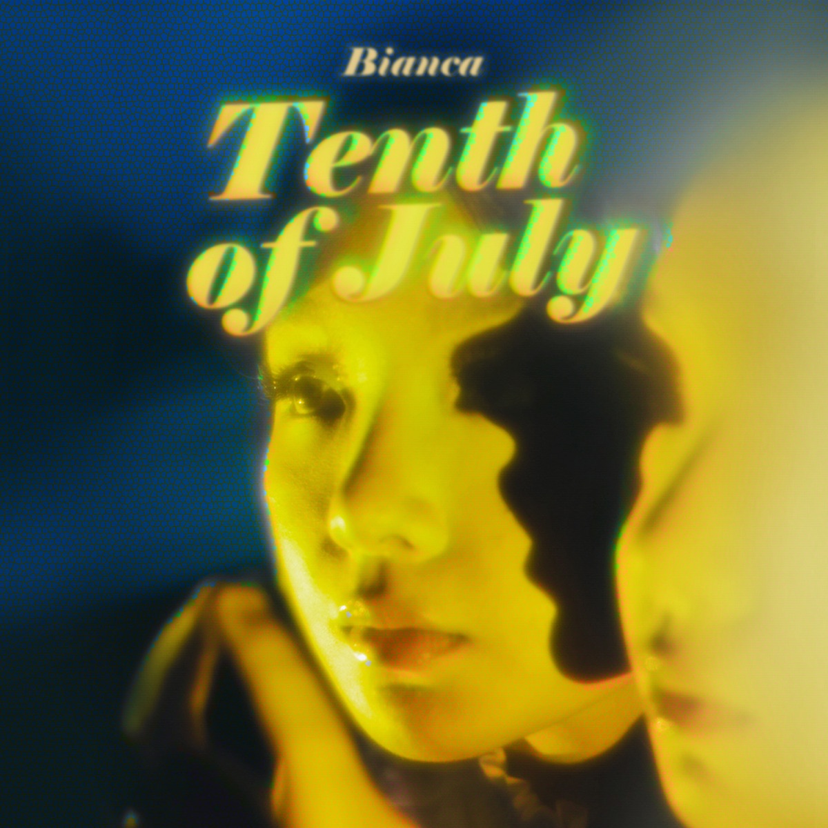Tenth of July - Single by Bianca album cover