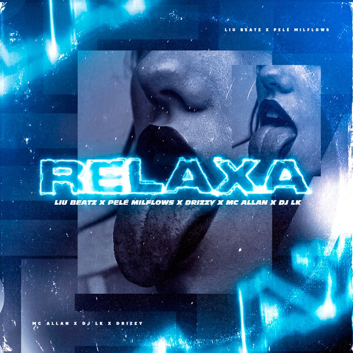 Relaxa - Single by Liu Beatz, Pelé MilFlows, DJ LK, Drizzy & Mc Allan album cover
