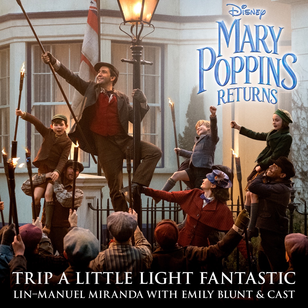 Trip a Little Light Fantastic (From "Mary Poppins Returns"/Edit) - Single by Lin-Manuel Miranda, Emily Blunt, Tarik Frimpong, Pixie Davies, Joel Dawson, Nathanael Saleh & Leeries album cover artwork
