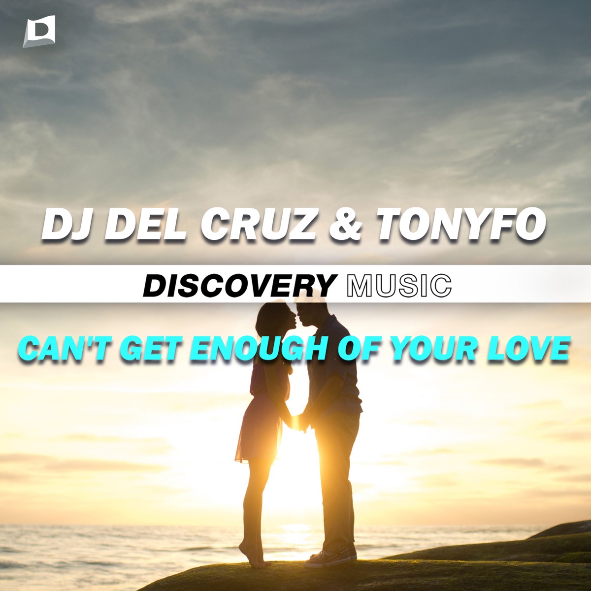 Can't Get Enough of Your Love - Single by Dj Del Cruz & Tonyfo album cover