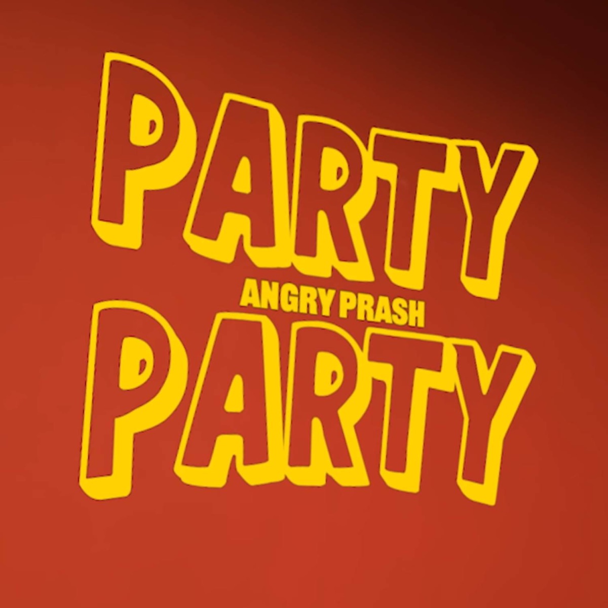 Party Party - Single by Angry Prash album cover