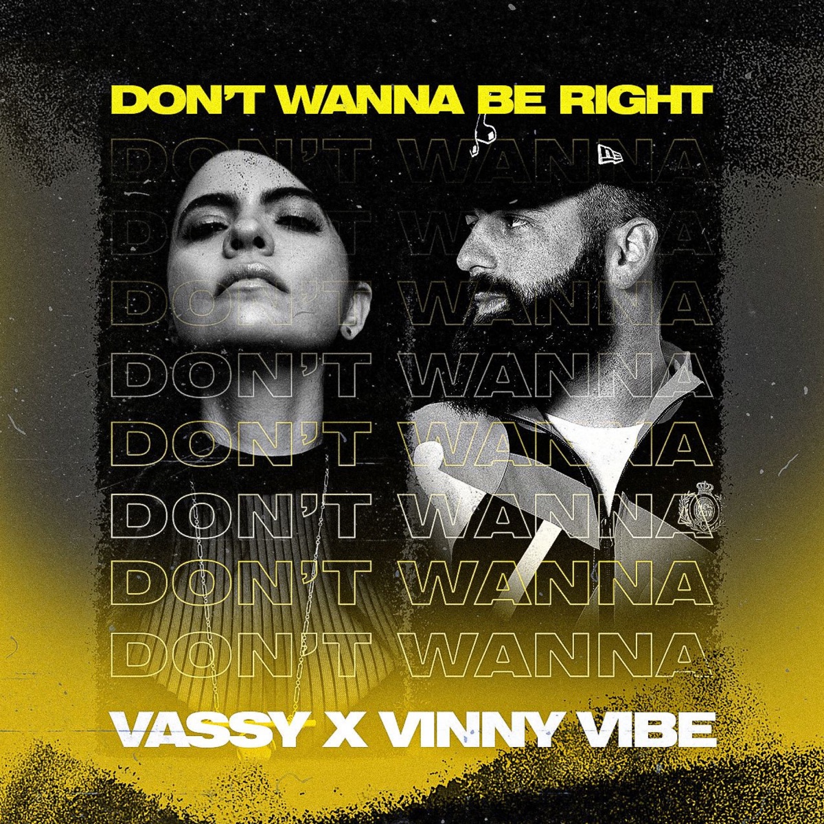 Don't Wanna Be Right - Single by VASSY & Vinny Vibe album cover