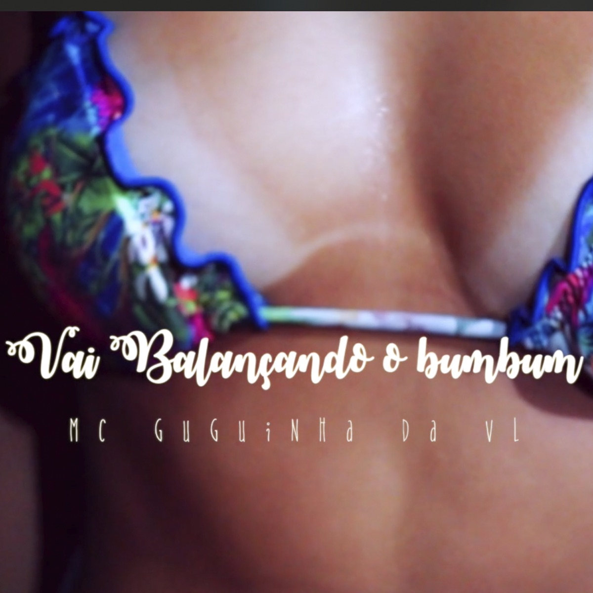 Vai Balançando o Bumbum - Single by MC Guguinha Da VL album cover