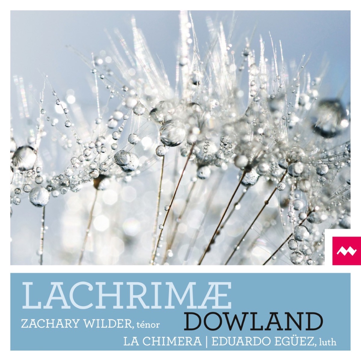 Dowland: Lachrimæ by Zachary Wilder, La Chimera & Eduardo Egüez album cover
