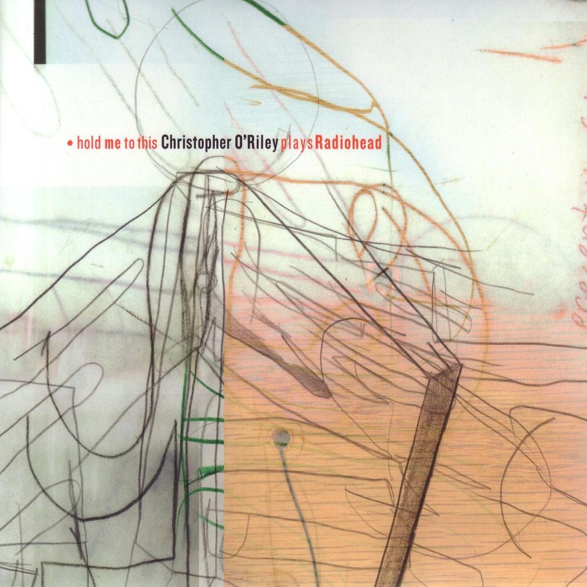 Hold Me To This - Christopher O'Riley Plays Radiohead by Christopher O'Riley album cover