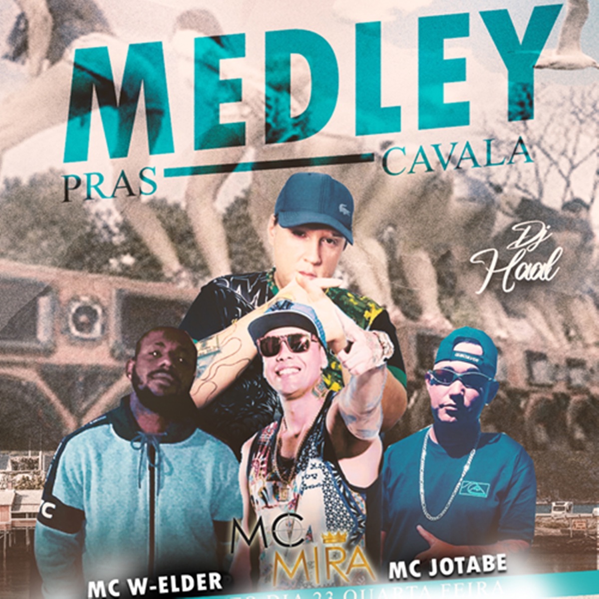 Medley Pras Cavala (feat. Mc Mira, Mc W-Elder & MC Jotabê) - Single by DJ Haal album cover