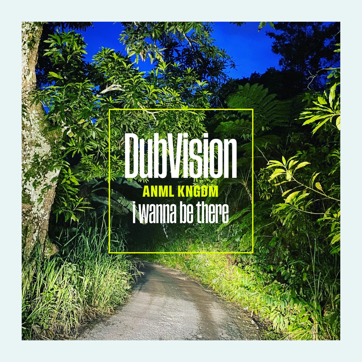 I Wanna Be There - Single by DubVision & ANML KNGDM album cover