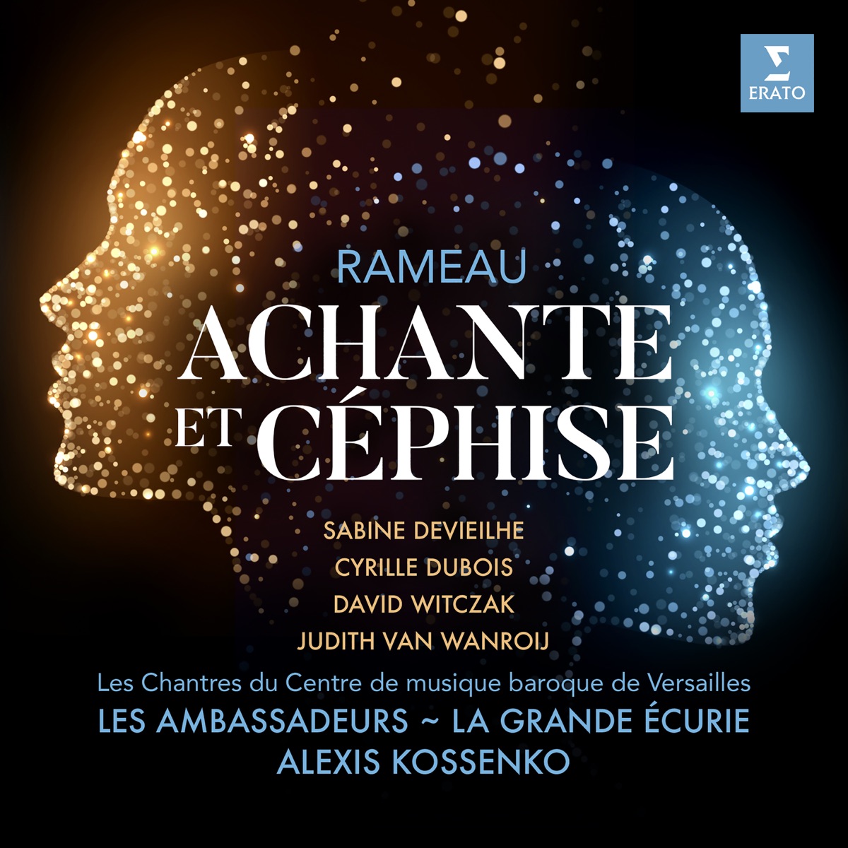 Rameau: Achante et Céphise by Sabine Devieilhe, Cyrille Dubois, David Witczak, Judith Van Wanroij, Les Ambassadeurs ~ La Grande Écurie & Alexis Kossenko album cover