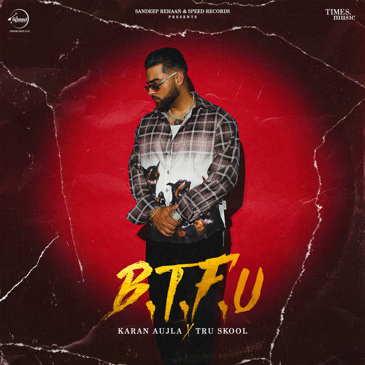 B.T.F.U by Karan Aujla & Tru-Skool album cover