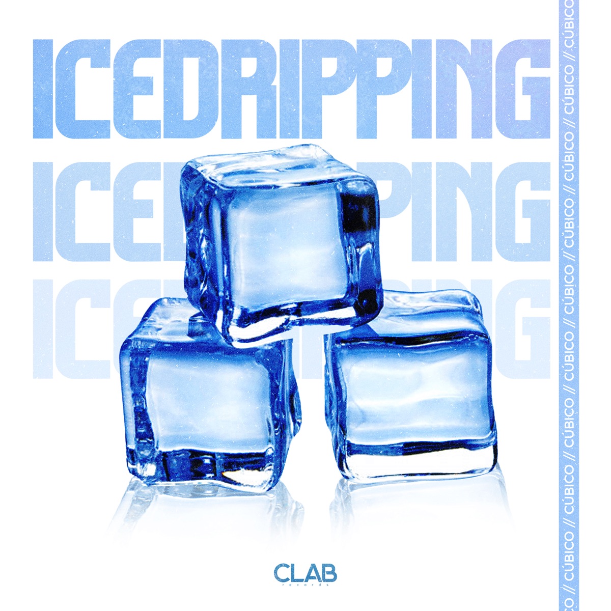 Ice Dripping - Single by CÚBICO album cover