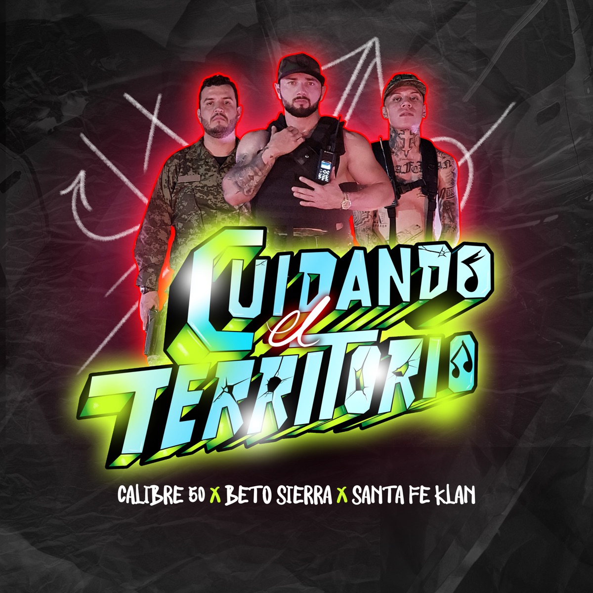 Cuidando el Territorio - Single by Calibre 50, Santa Fe Klan & Beto Sierra album cover