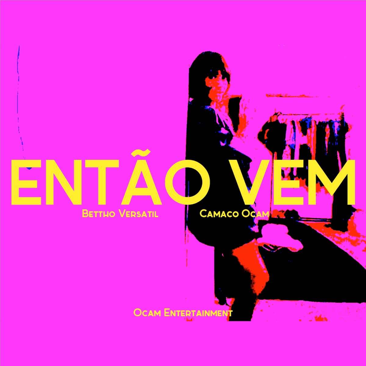 Então Vem (feat. Bettho Versátil & Camaco Ocam) - Single by Ocam Ent. album cover