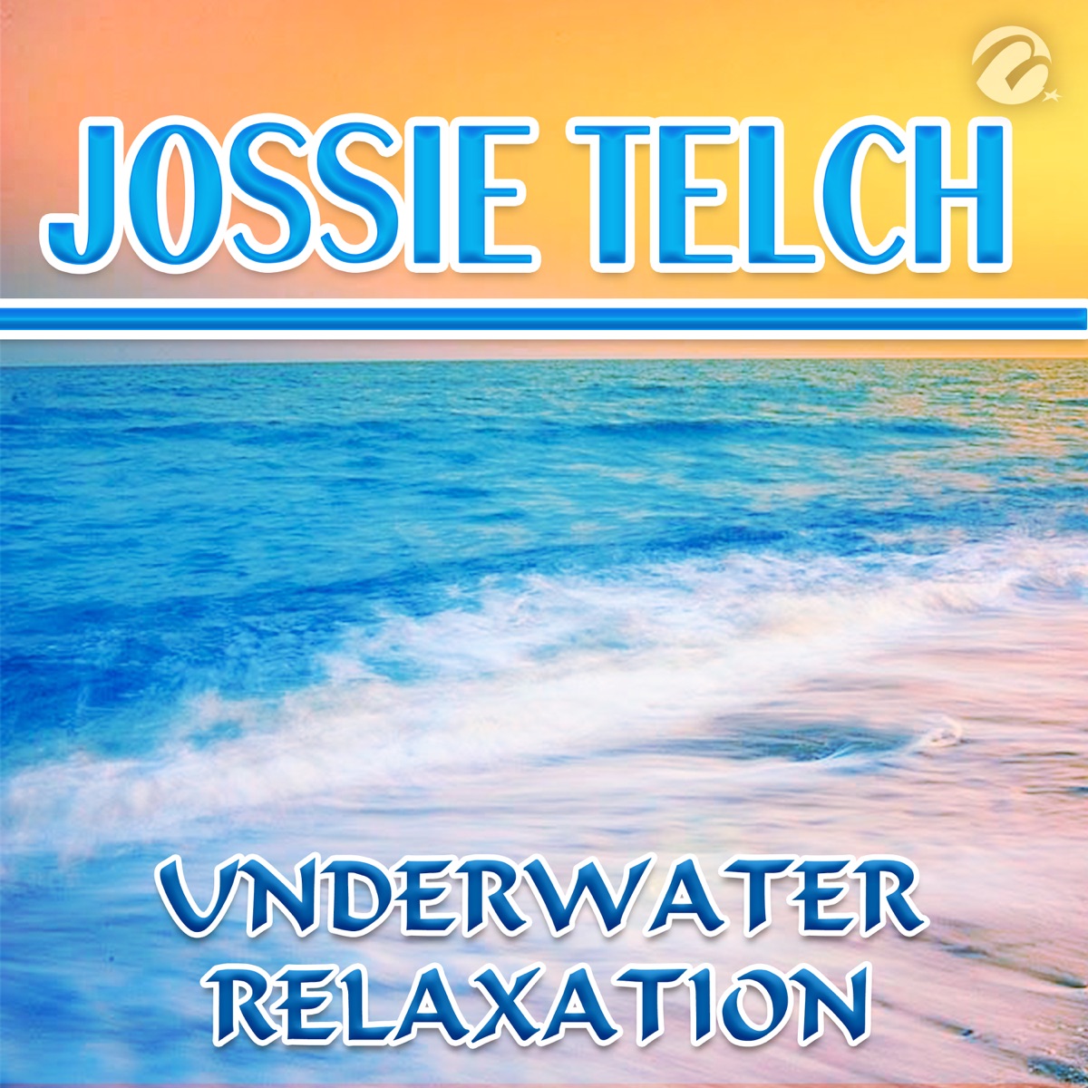Underwater Relaxation - Single by Jossie Telch album cover