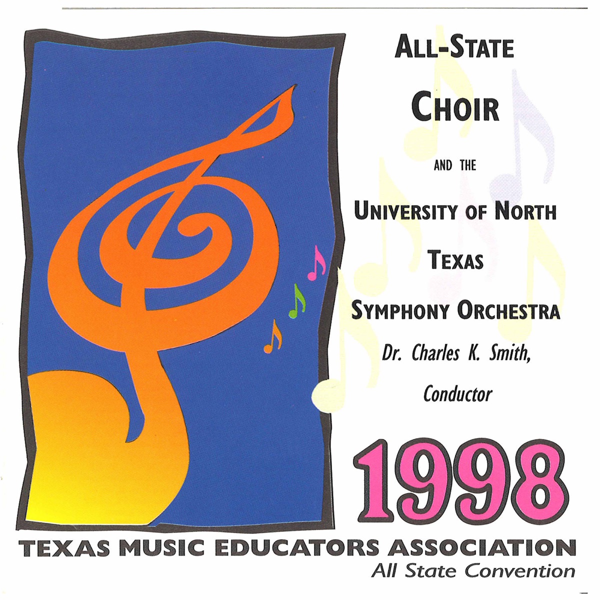 1998 Texas Music Educator's Association (TMEA): All-State Choir & the University of North Texas Symphony Orchestra [Live] by 1998 TMEA All-State Choir, University of North Texas Symphony Orchestra & Charles K. Smith album cover