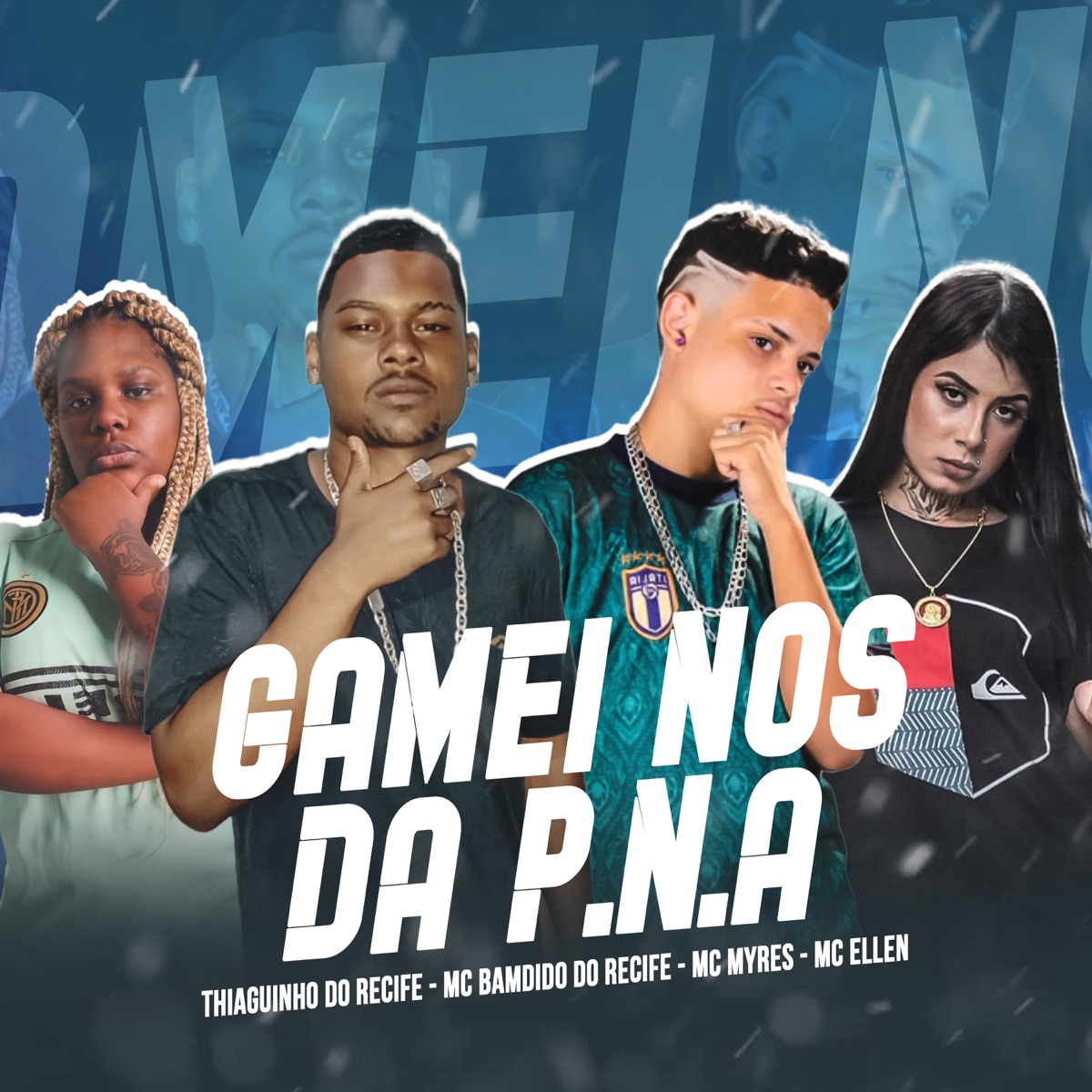 Gamei nos da P.N.A (Remix) [feat. Mc Myres & Mc Ellen] - Single by Mc Thiaguinho do Recife & Mc Bamdido do Recife album cover