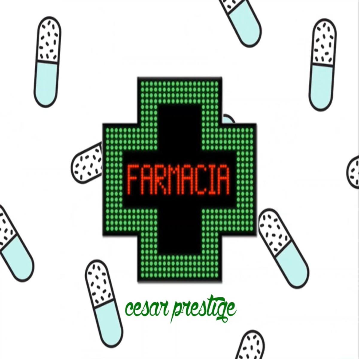 Farmacia (feat. Austro, Mc Fabian CC & Oski DK) - Single by Cesar Prestige album cover
