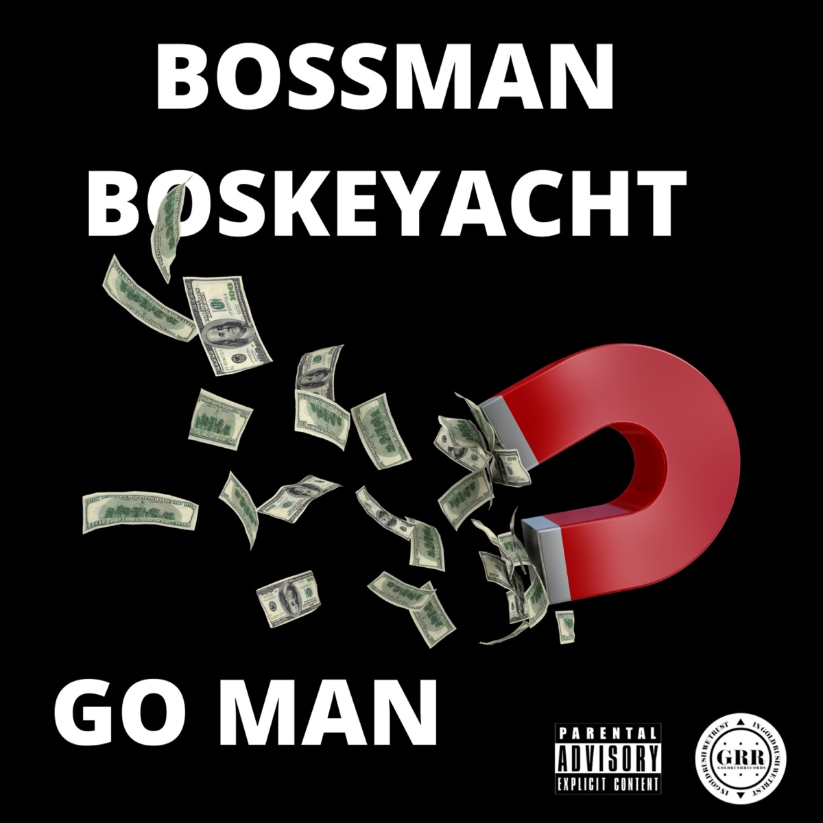 Go Man - Single by Bossman Boskeyacht album cover
