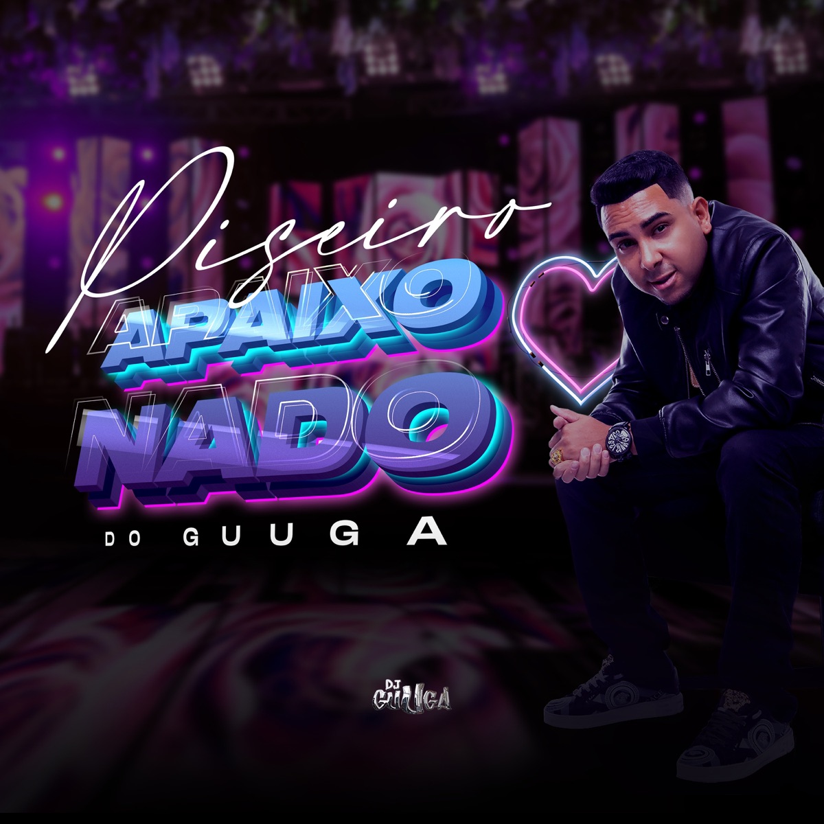 Piseiro Apaixonado do Guuga - EP by DJ Guuga album cover