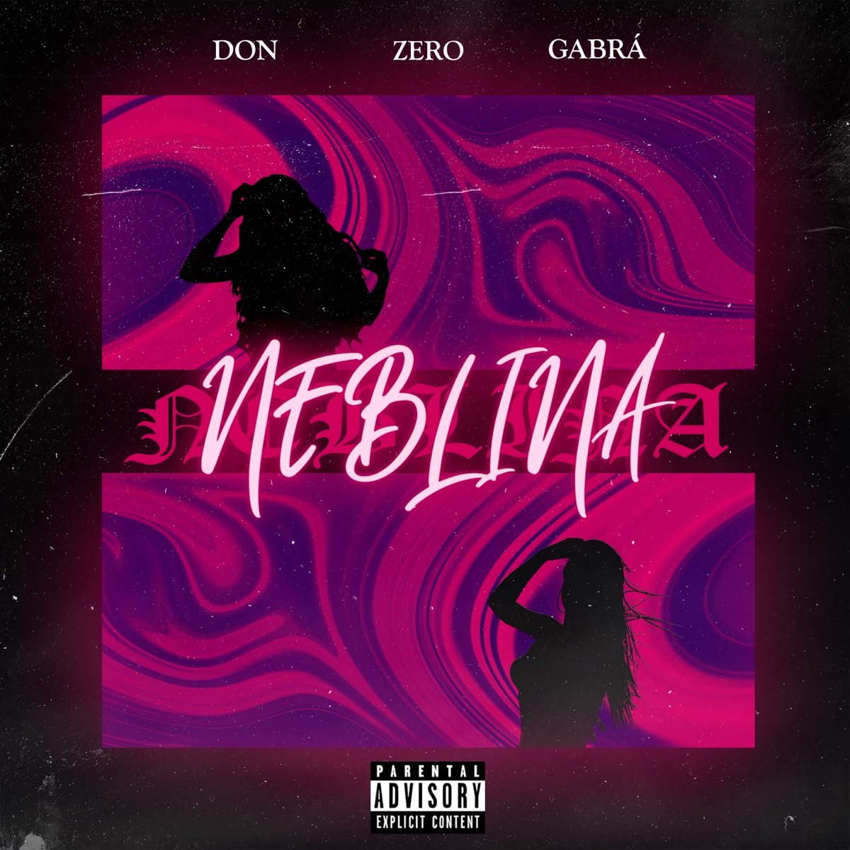Neblina (feat. Wav) - Single by Don, Gabrá & Zero album cover
