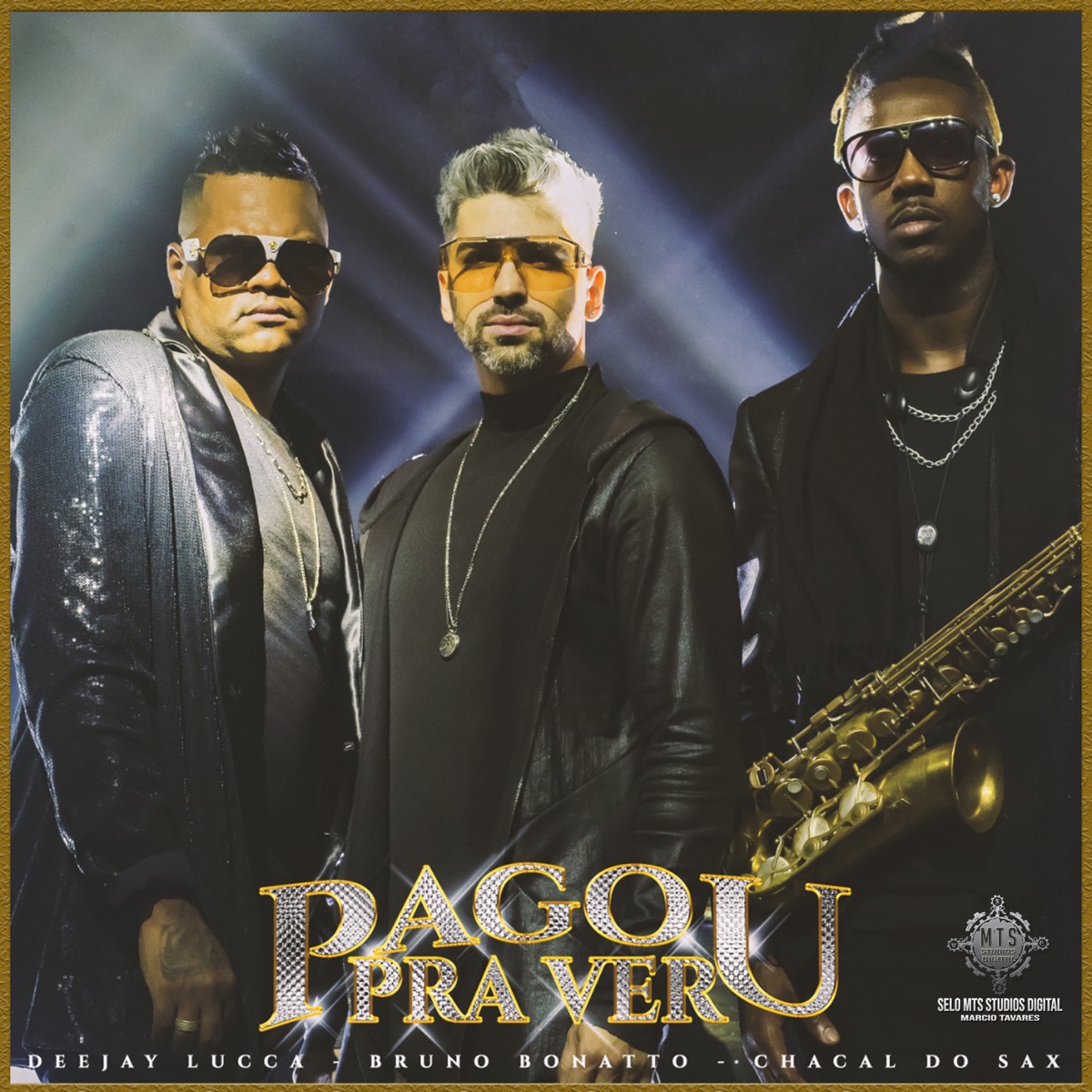 Pagou pra Ver - Single by Deejay Lucca, Bruno Bonatto & Chacal do Sax album cover