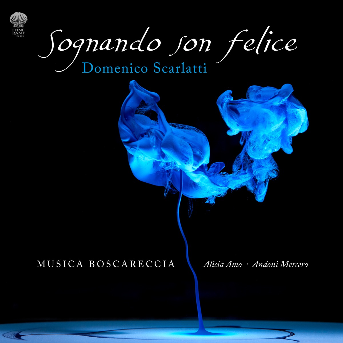 Sognando son felice: Trio Sonatas by Domenico Scarlatti by Alicia Amo, Andoni Mercero & Musica Boscareccia album cover