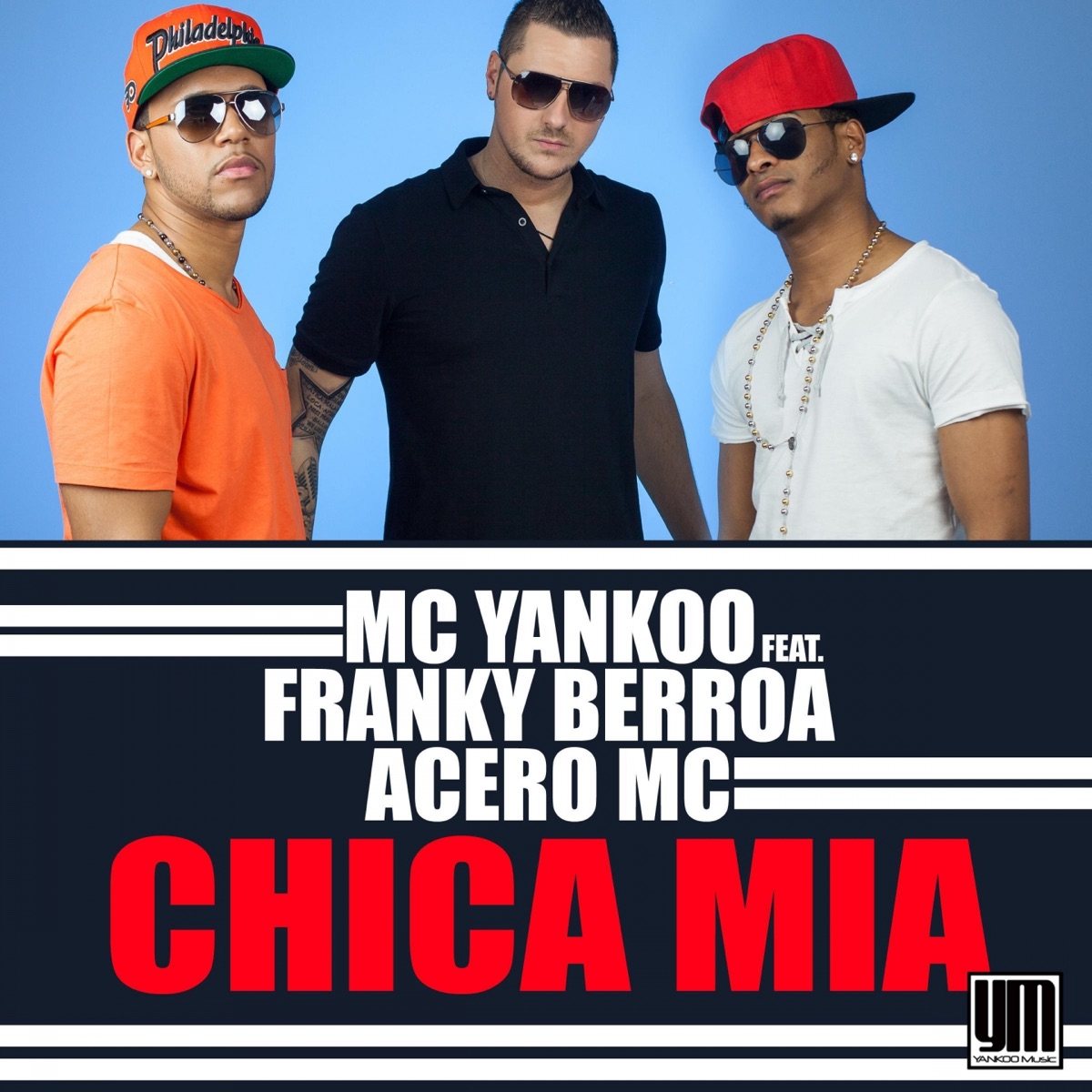 Chica Mia (feat. Franky Berroa & Acero MC) - Single by MC Yankoo album cover