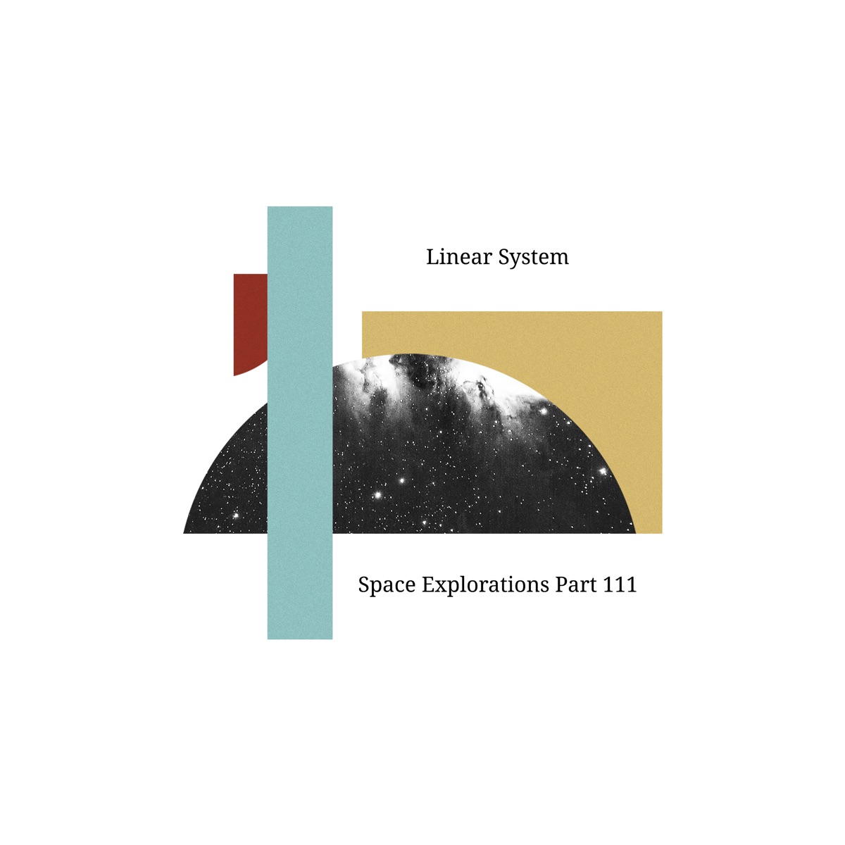 Space Explorations Part 111 by Linear System album cover