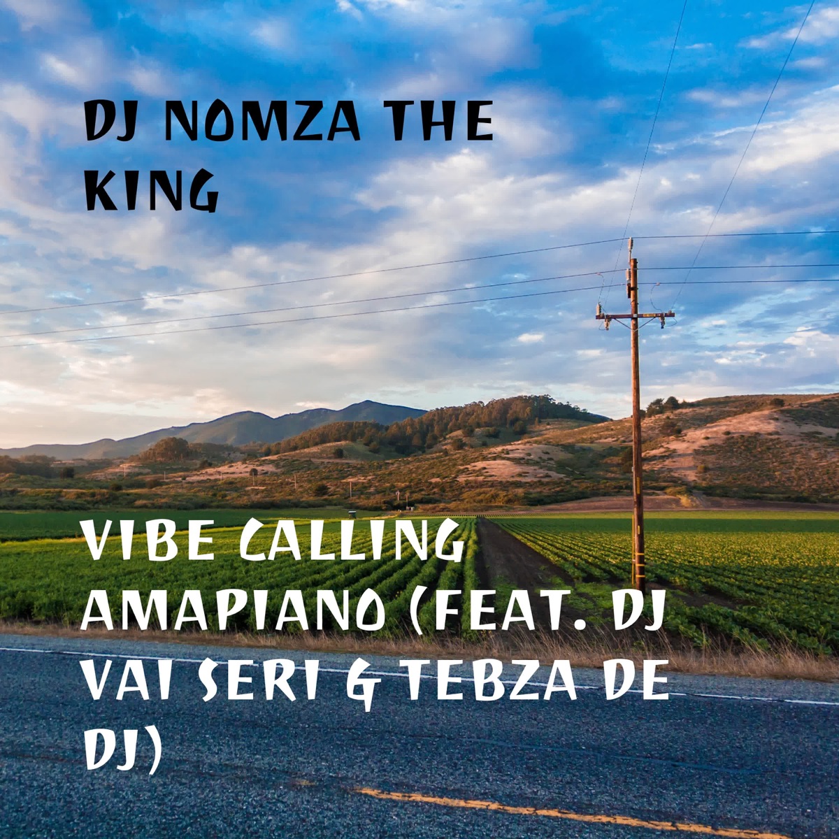 Vibe Calling Amapiano (feat. DJ Vai Seri & Tebza De DJ) - Single by DJ Nomza The King album cover