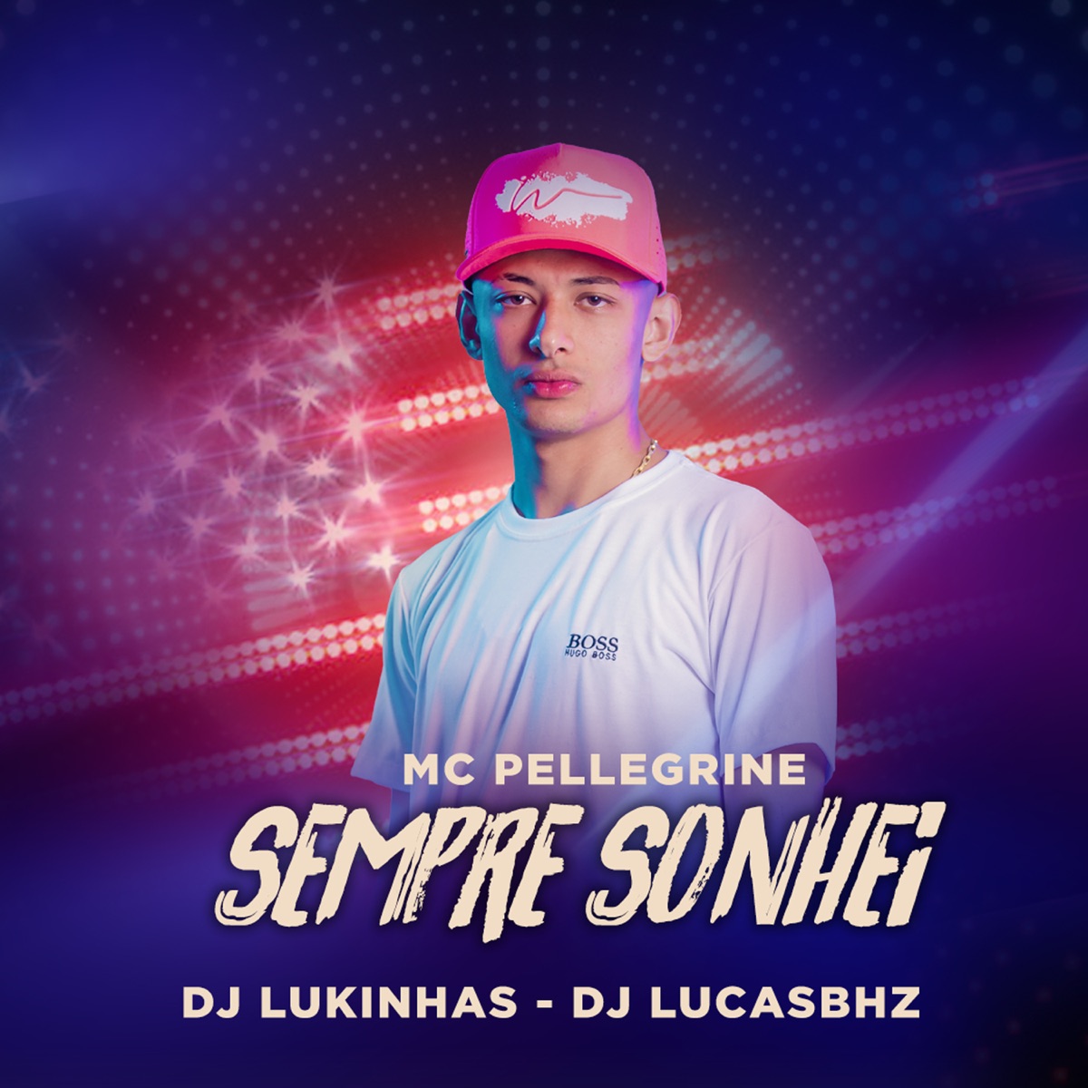 Sempre Sonhei - Single by Mc Pellegrine, DJ Lukinha & Lucas BHZ album cover