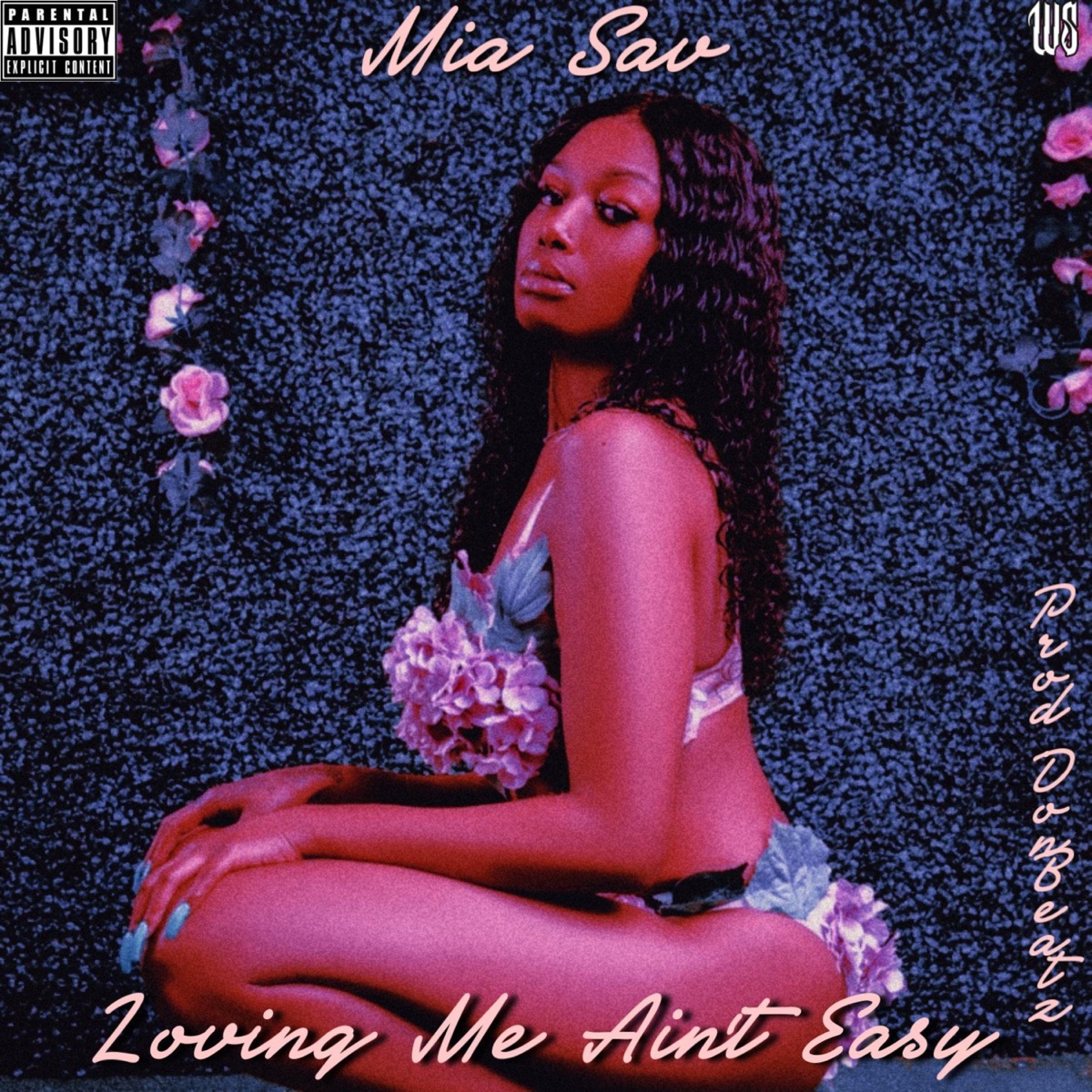 Loving Me Aint Easy - Single by Mia Sav album cover