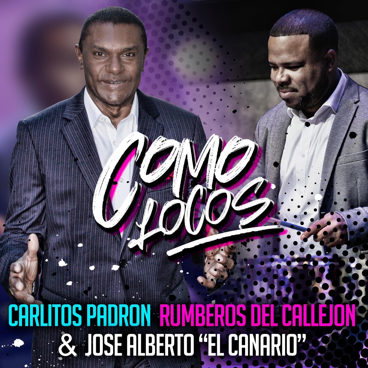 Como Locos - Single by Carlitos Padron, José Alberto "El Canario" & Rumberos Del Callejon album cover