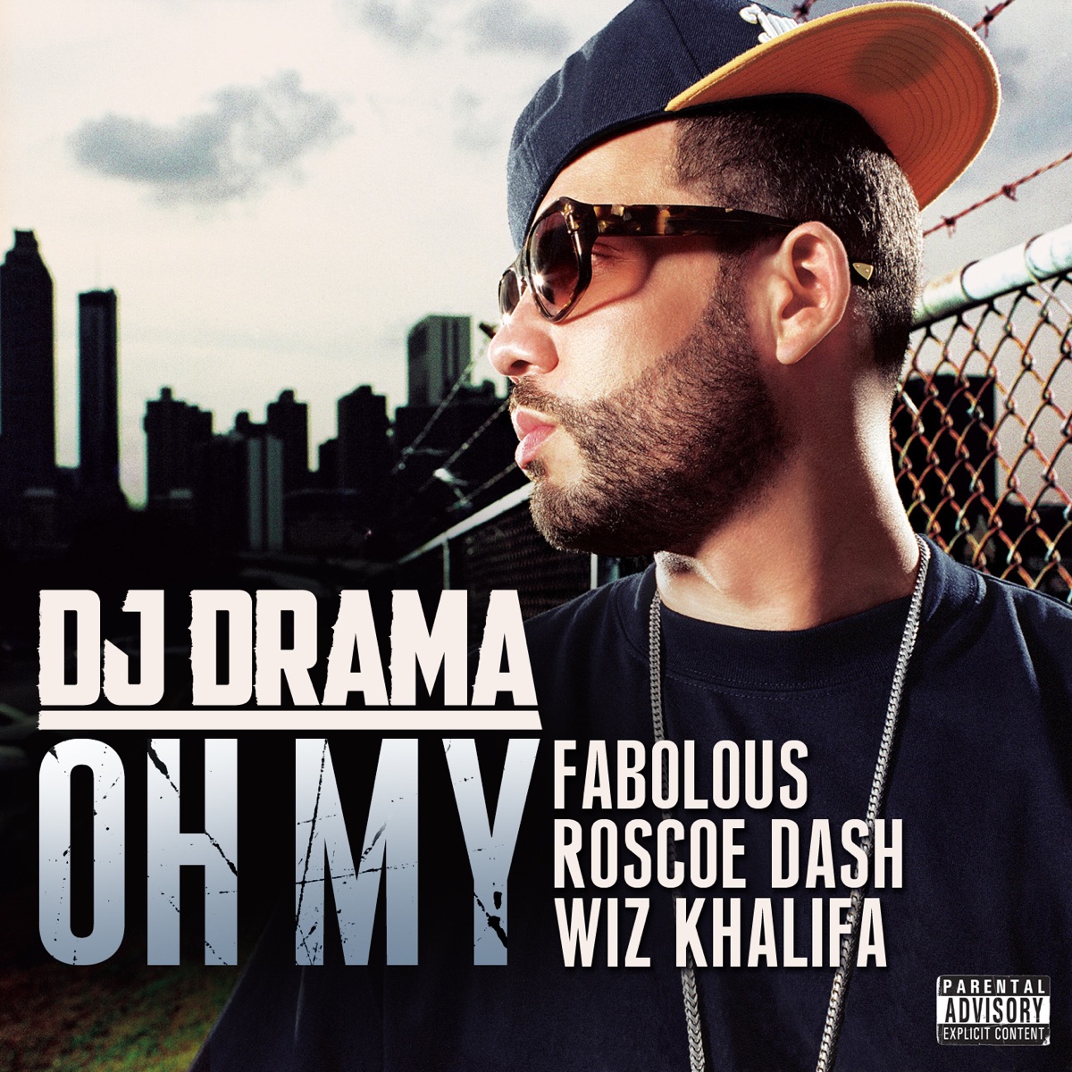 Oh My (feat. Fabolous, Wiz Khalifa & Roscoe Dash) - Single by DJ Drama album cover
