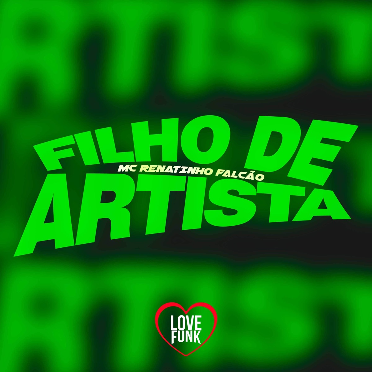 Filho De Artista - Single by MC Renatinho Falcão album cover