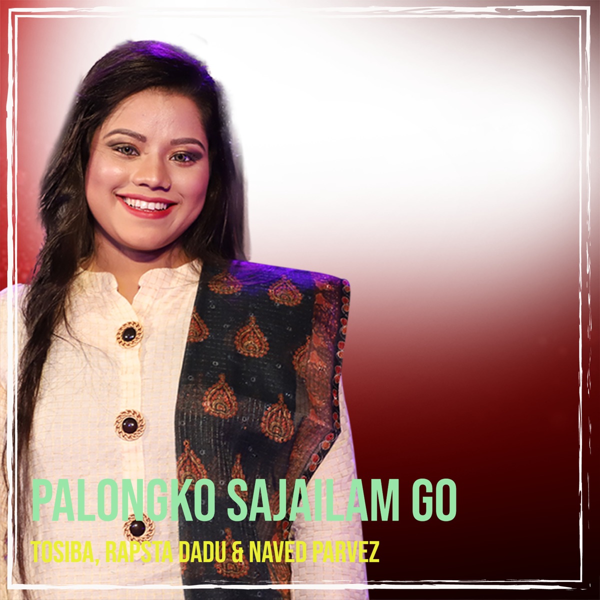 Palongko Sajailam Go - Single by Tosiba, Rapsta Dadu & Naved Parvez album cover
