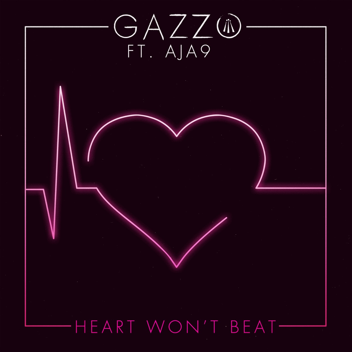 Heart Won't Beat (feat. Aja9) - Single by Gazzo album cover