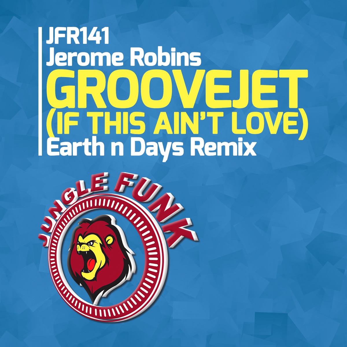 Groovejet (If This Ain't Love) [Earth n Days Remix] - Single by Jerome Robins album cover