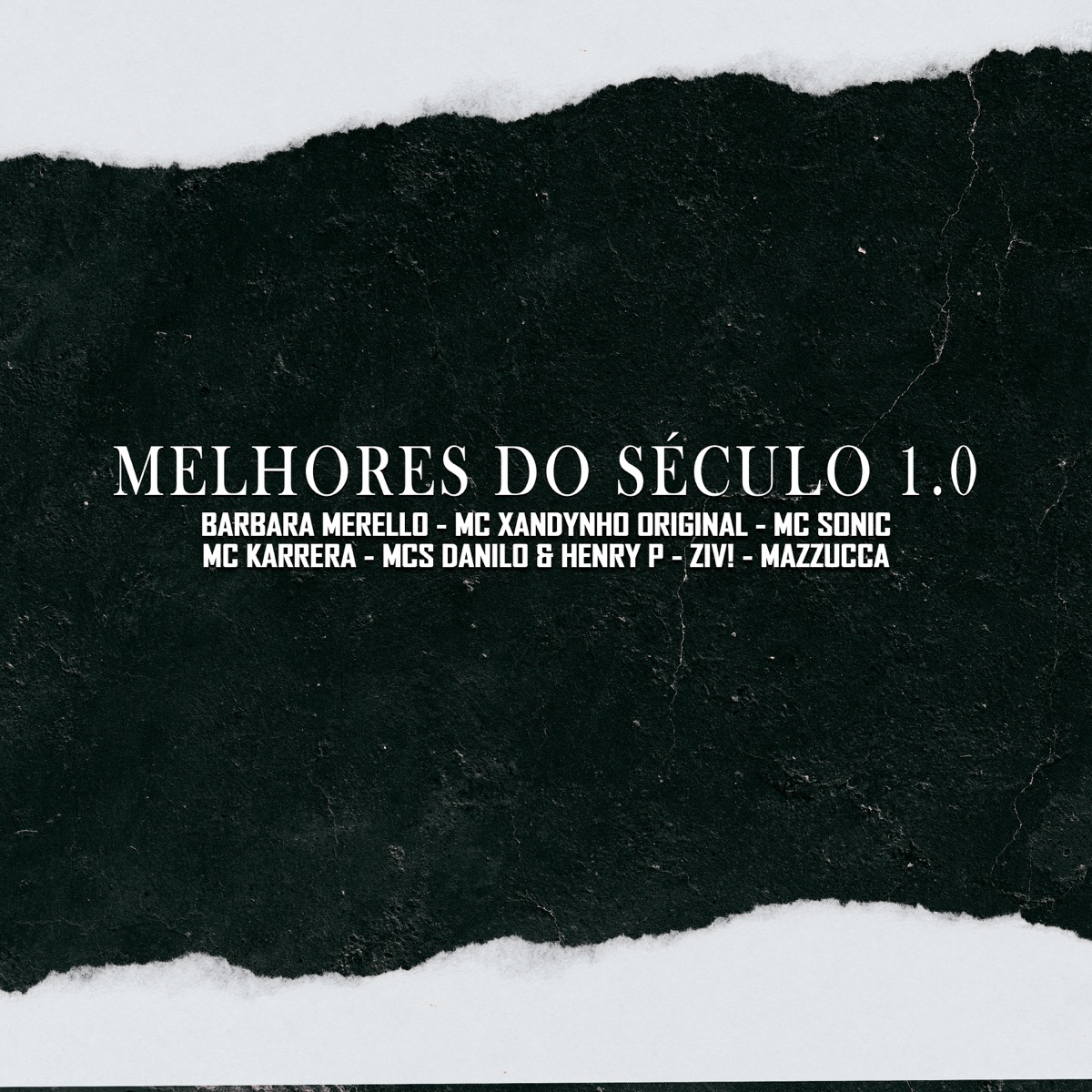 Melhores do Século 1.0 - Single by Mc Danilo, MC Henry P., Barbara Merello, ZiVi, Mc Karrera, Mc Xandynho Original, mc sonic & Mazzucca album cover