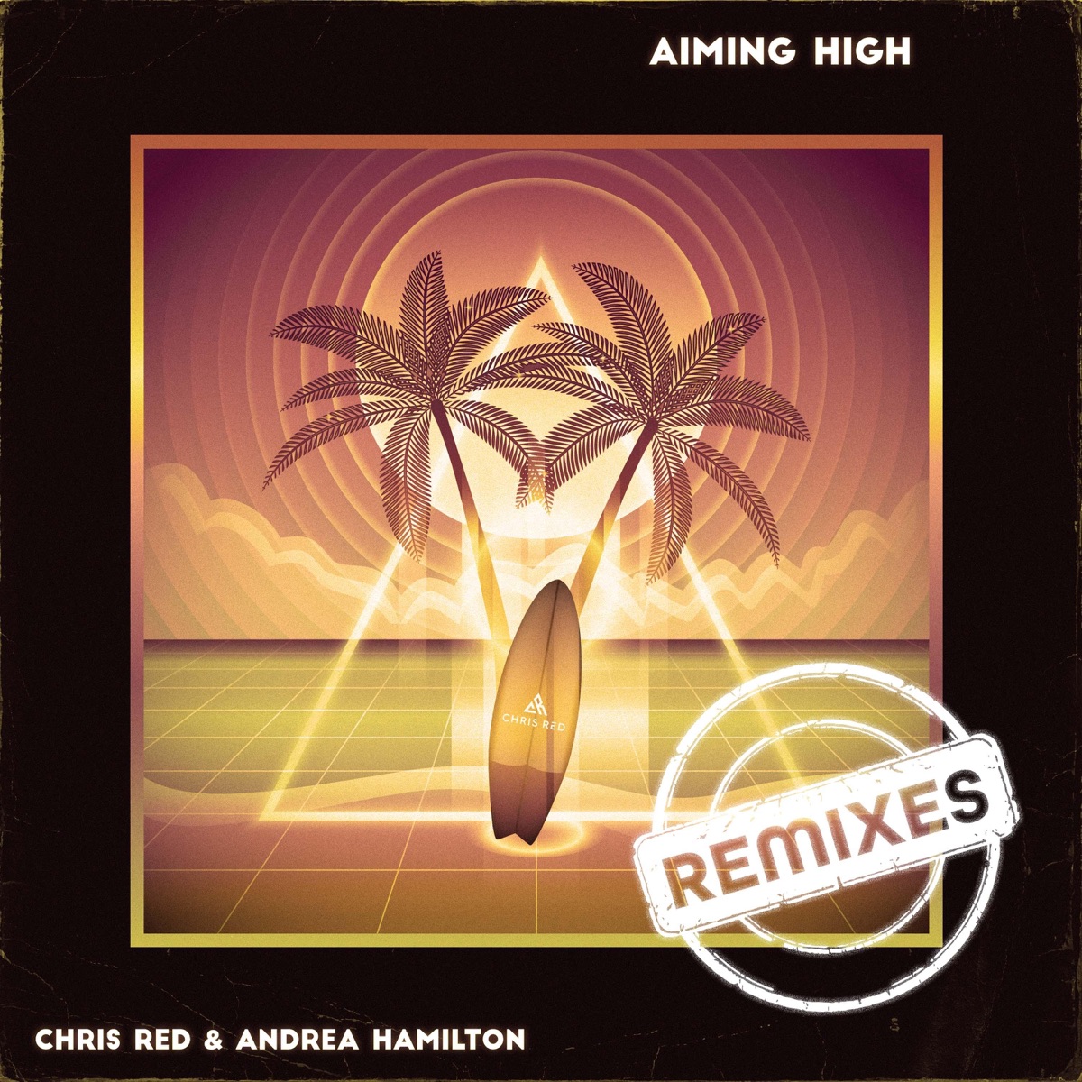 Aiming High Remixes - Single by Chris Red album cover