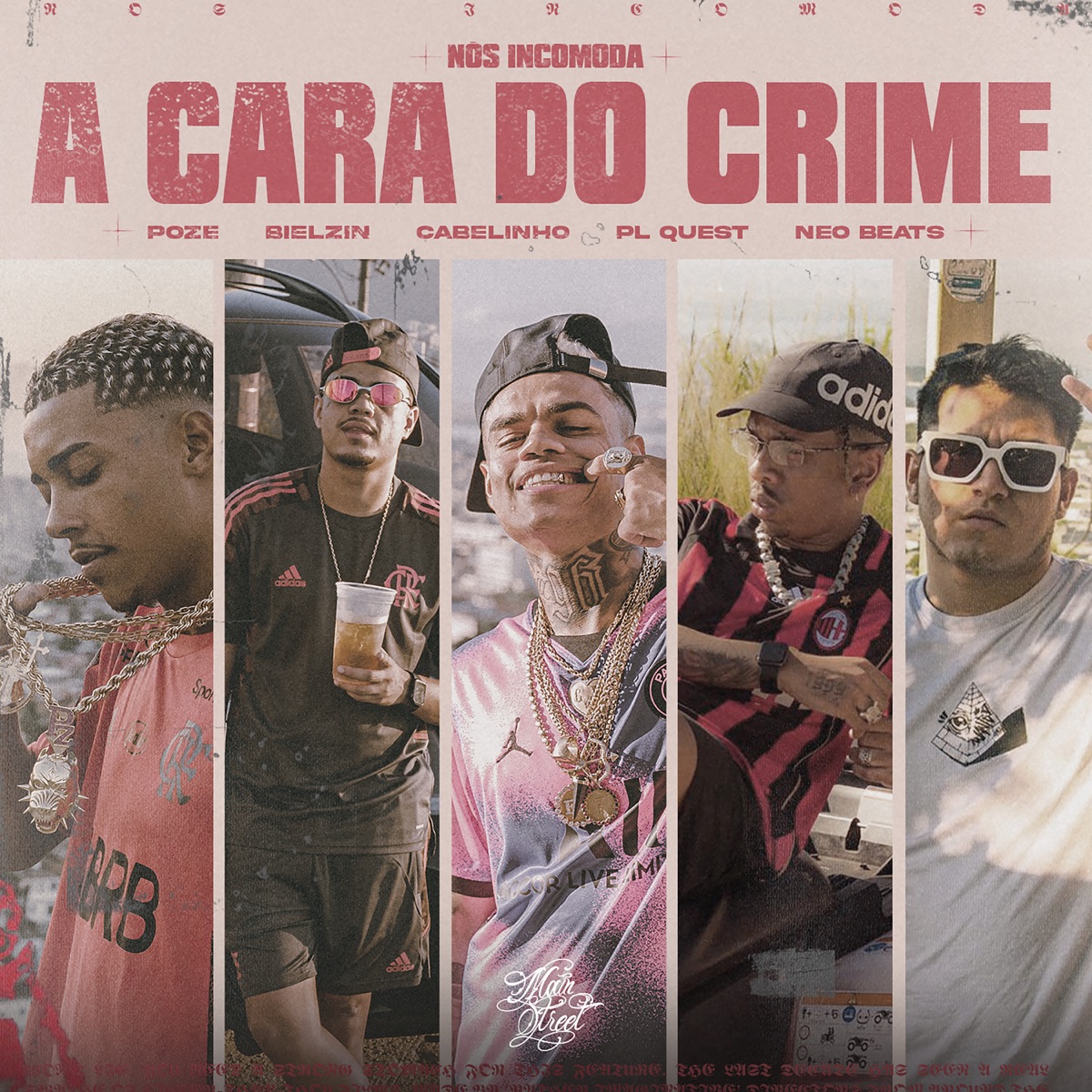 A Cara do Crime (Nós Incomoda) - Single by Mc Poze do Rodo, Bielzin, MC Cabelinho, PL Quest & Neo Beats album cover