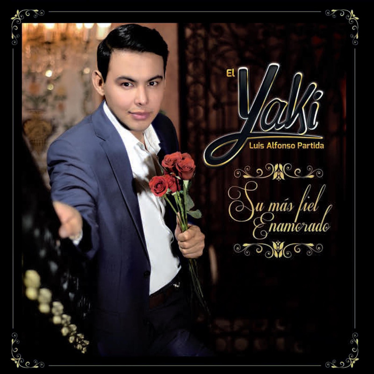 Su Más Fiel Enamorado by Luis Alfonso Partida El Yaki album cover