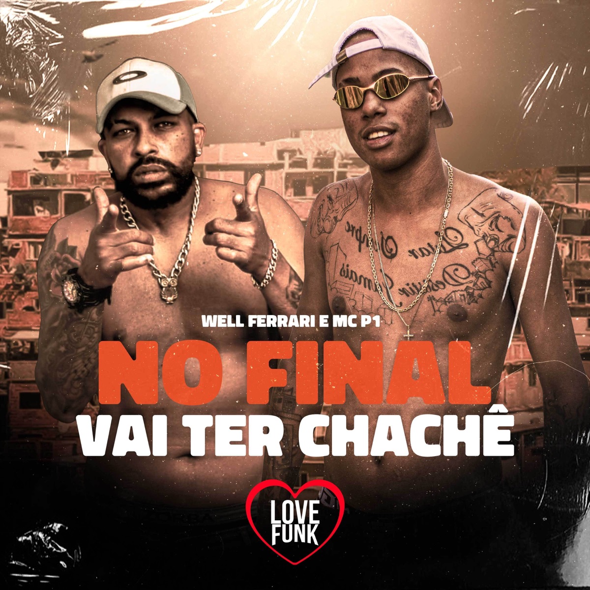 No Final Vai Ter Cachê - Single by Mc Well Ferrari & MC P1 album cover