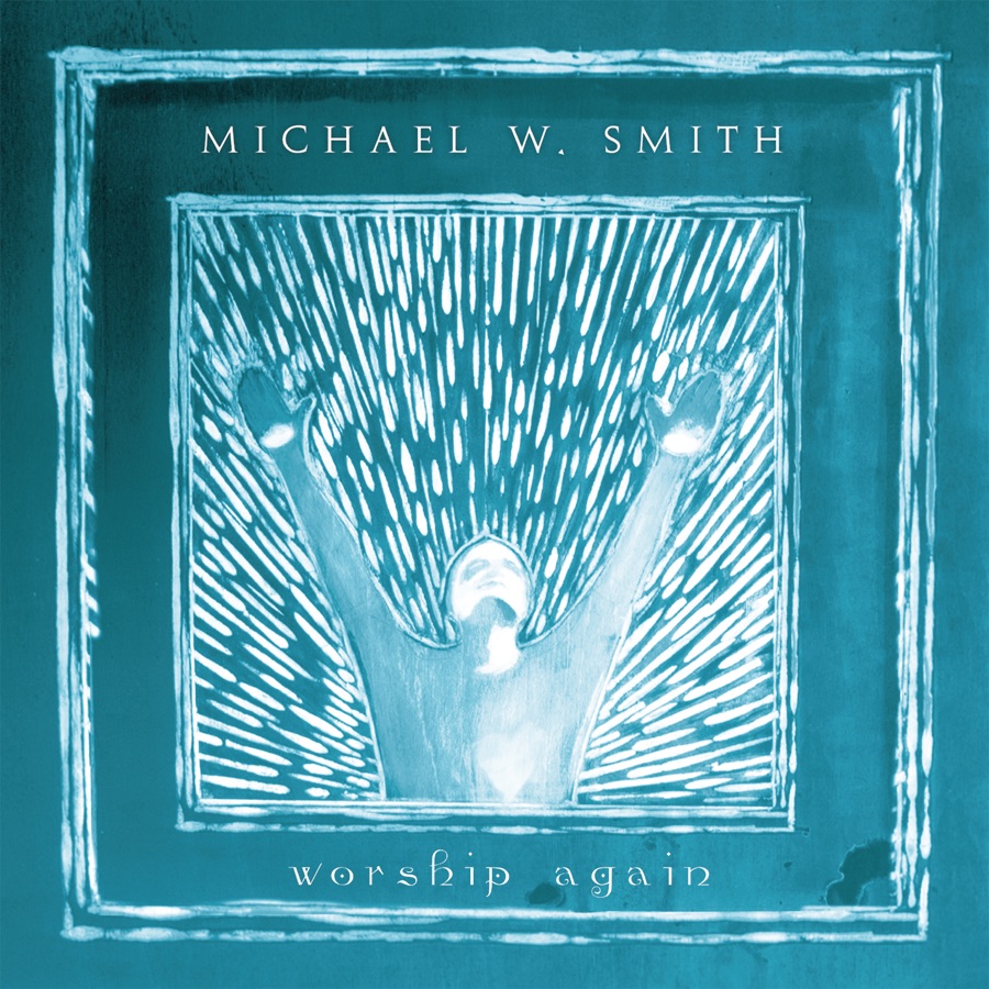 Worship Again by Michael W. Smith album cover