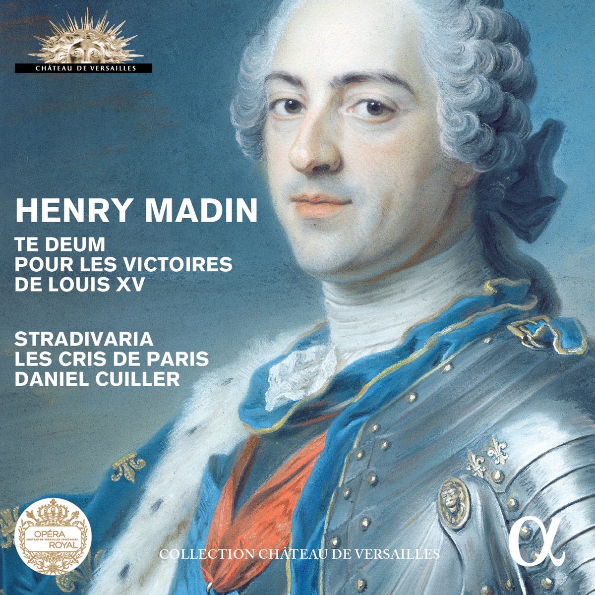 Madin: Te Deum pour les victoires de Louis XV (Live Recording at La Chapelle Royale du Château de Versailles) by Stradivaria, Les Cris de Paris & Daniel Cuiller album cover